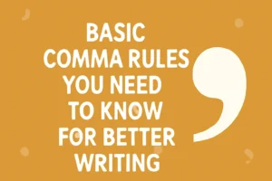 Discover the 8 Comma Rules for better writing! Enhance your punctuation skills and boost readability with these essential tips for mastering commas