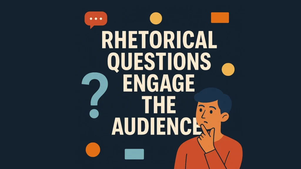 Find out how rhetorical questions engage the audience and enhance your content. Learn the best practices for using this tool to captivate, provoke thought, and boost audience engagement.