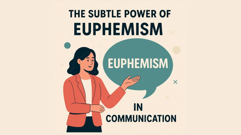 The Subtle Power of Euphemism in Communication